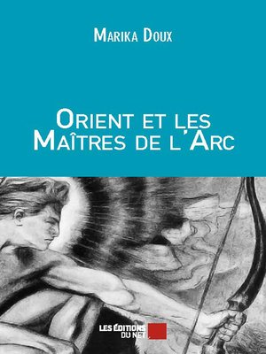 cover image of Orient et les Maîtres de l'Arc